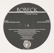 Bobeck - I NEED HOUSE