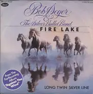 Bob Seger And The Silver Bullet Band - Fire Lake