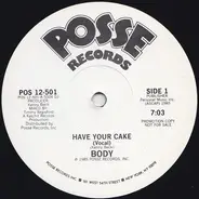 Body - Have Your Cake