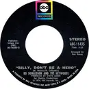 7'' - Bo Donaldson & The Heywoods - Billy, Don't Be A Hero / Don't Ever Look Back - 1st Issue