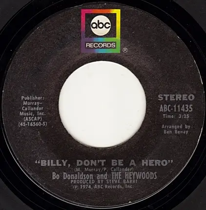 Bo Donaldson & The Heywoods - Billy, Don't Be A Hero / Don't Ever Look Back