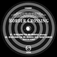 Border Crossing - Searching For Mr Manuva