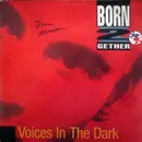 12inch Vinyl Single - Born 2 Gether - Voices In The Dark