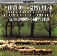 Boross Lajos És Zenekara - The Virtuosi Of The Gypsy Music