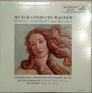 Wagner - Munch Conducts Wagner