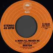 7inch Vinyl Single - Boston - A Man I'll Never Be