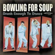 CD - Bowling For Soup - Drunk Enough To Dance