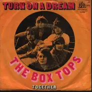 Box Tops - Turn On A Dream