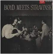 Boyd Raeburn And His Orchestra - Boyd Meets Stravinski