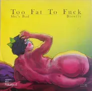 Blowfly - X-Rated - Too Fat To Fuck
