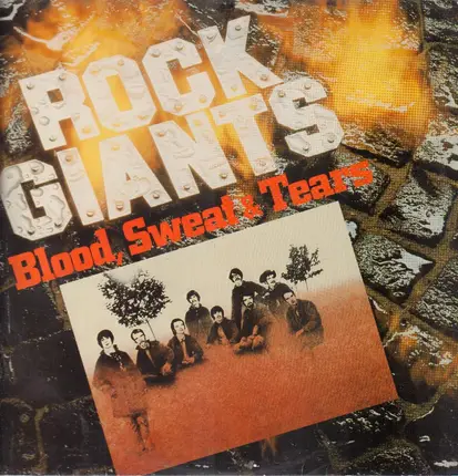 Blood, Sweat & Tears - Rock Giants