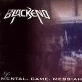 Blackend - Mental. Game. Messiah.