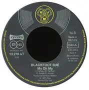 7inch Vinyl Single - Blackfoot Sue - Bye Bye Birmingham / My Oh My