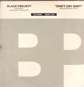 The Black Project - Don't Cry Baby (Magnolia 2001)