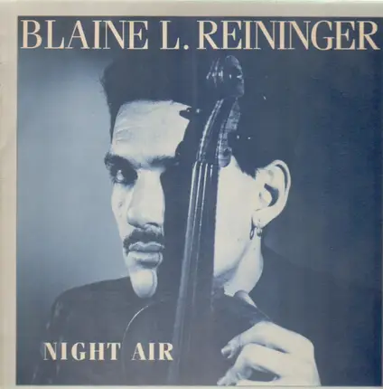 Blaine L. Reininger - Night Air