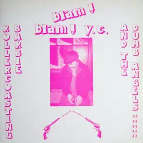 Blam! Blam! Y.C. - Rollercoasting Barbie And The Dumb Angels