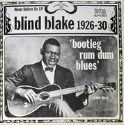 LP - Blind Blake - 1926-30 - Bootleg Rum Dum Blues