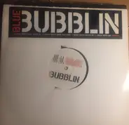 Blue - Bubblin