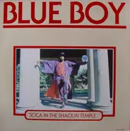 Blue Boy - Soca In The Shaolin Temple