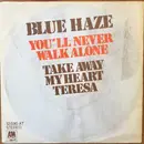 7inch Vinyl Single - Blue Haze - You'll Never Walk Alone