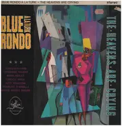 Blue Rondo A La Turk - The Heavens Are Crying