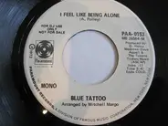Blue Tattoo - Medicine Man / I Feel Like Being Alone