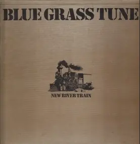Blue Grass Tune - New River Train
