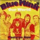 7'' - Blue Mink - Our World/ / Pastures News