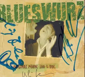 Blueswurz - Original Pöhnl 100% Vol.