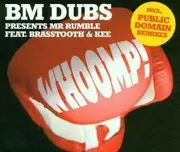 CD Single - Bm Dubs Pres.Mr.Rumble Feat.Brasstooth & Kee - Whoomp! There It Is(Upside Down & Inside Out)