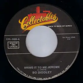Bo Diddley - Bring It To Me Jerome / Reap What You Sow
