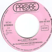 Bo Donaldson & The Heywoods - Billy, Don't Be A Hero / Don't Ever Look Back