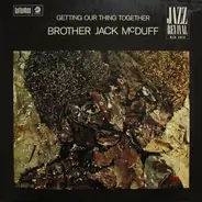 Brother Jack McDuff - Getting Our Thing Together