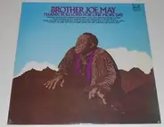 Brother Joe May - thank you lord for one more day