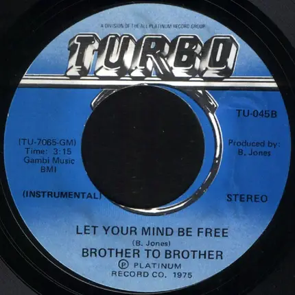 Brother To Brother - Let Your Mind Be Free