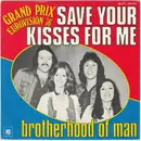 7inch Vinyl Single - Brotherhood Of Man - Save Your Kisses For Me