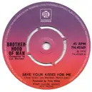 7'' - Brotherhood Of Man - Save Your Kisses For Me - Push-out Centre