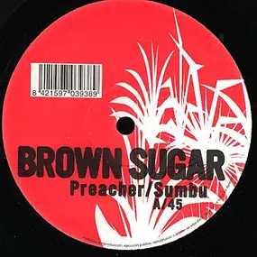Brown Sugar - Preacher / Sumbu