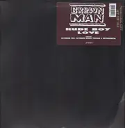 Brownman - Rude Boy Love