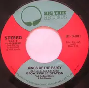 Brownsville Station - Kings Of The Party