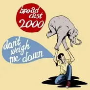 BROADCAST 2000 - GET UP AND GO