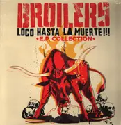 LP - Broilers - Loco Hasta La Muerte!!! E.P. Collection