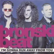 Bronski Beat - I'm Gonna Run Away From You