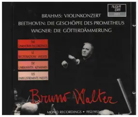 Johannes Brahms - Violinkonzert / Die Geschöpfe des Prometheus / Götterdämmerung