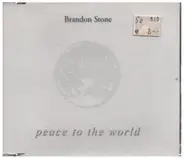 Brandon Stone - Peace To The World