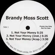 Brandy Moss-Scott - Not Your Money