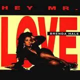 Brenda Hale - Hey Mr. Love