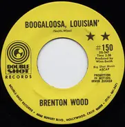 Brenton Wood - Boogaloosa, Louisian'