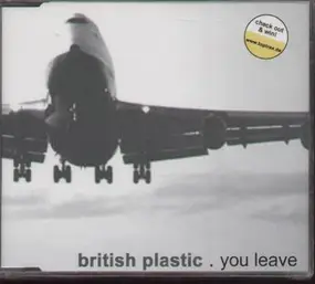 British Plastic - You Leave