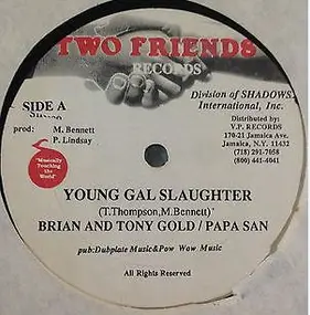 Brian & Tony Gold - Young Gal Slaughter